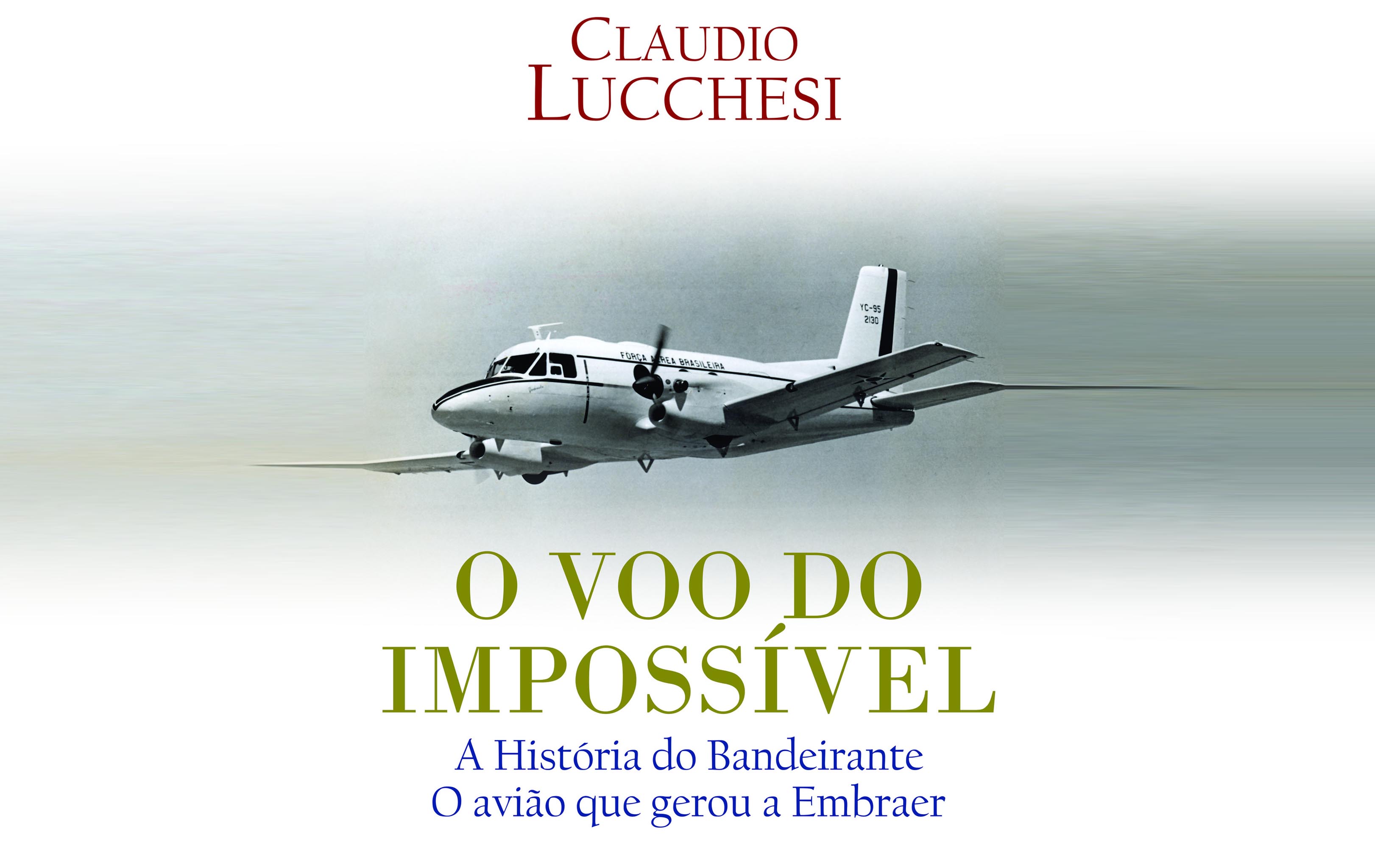 Livro conta a história do Bandeirante, a aeronave que levou à criação da Embraer