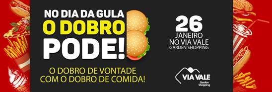 Via Vale faz ação de delícias em dobro no Dia da Gula