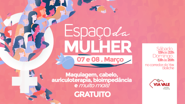 Via Vale tem programação especial para o Dia da Mulher