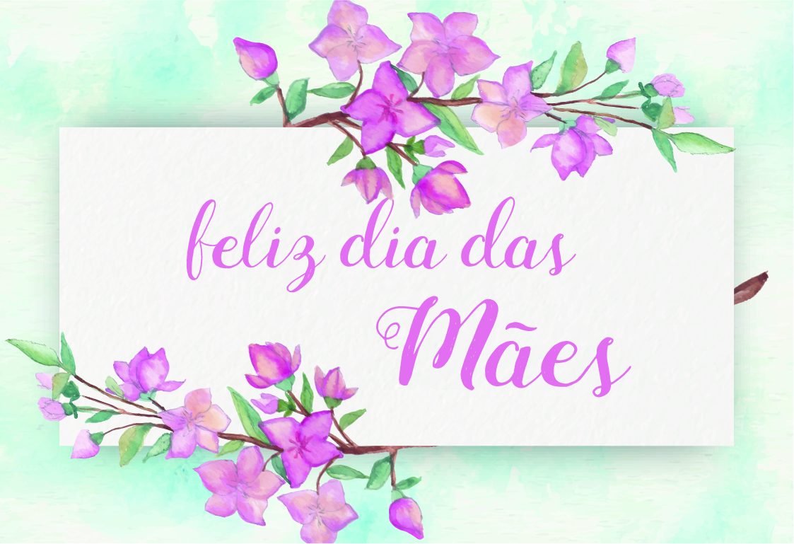 Felizes são todos os Dias das Mães