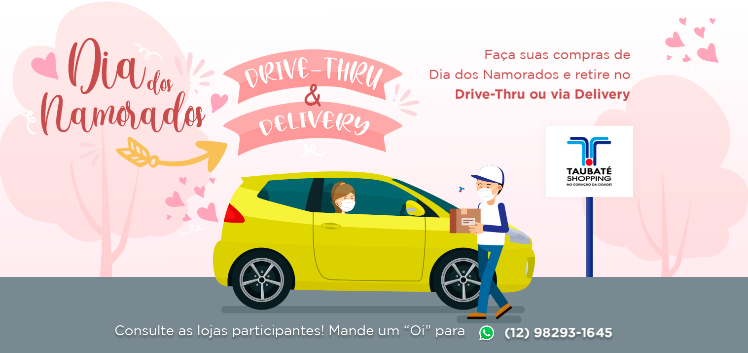Dia dos Namorados no Taubaté Shopping tem promoções e reforço nos serviços de delivery e de drive-thru