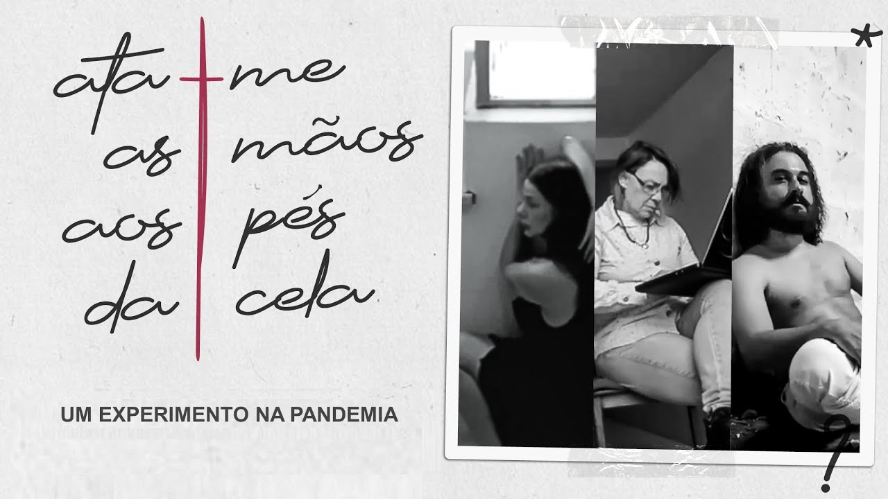 Teatro-web Ata-me as Mãos aos Pés da Cela entra em cartaz no YouTube dia 29