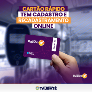Cartão Rápido Taubaté tem cadastro e recadastramento online