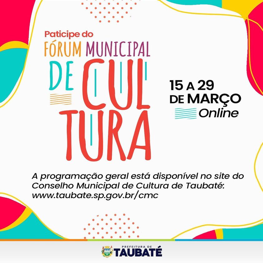 Taubaté lança programação da edição online do Fórum Municipal de Cultura