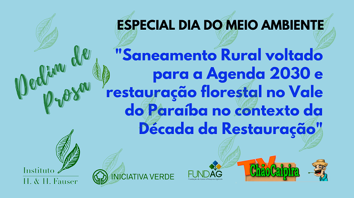 Dedim de Prosa de maio aborda saneamento rural e restauração florestal