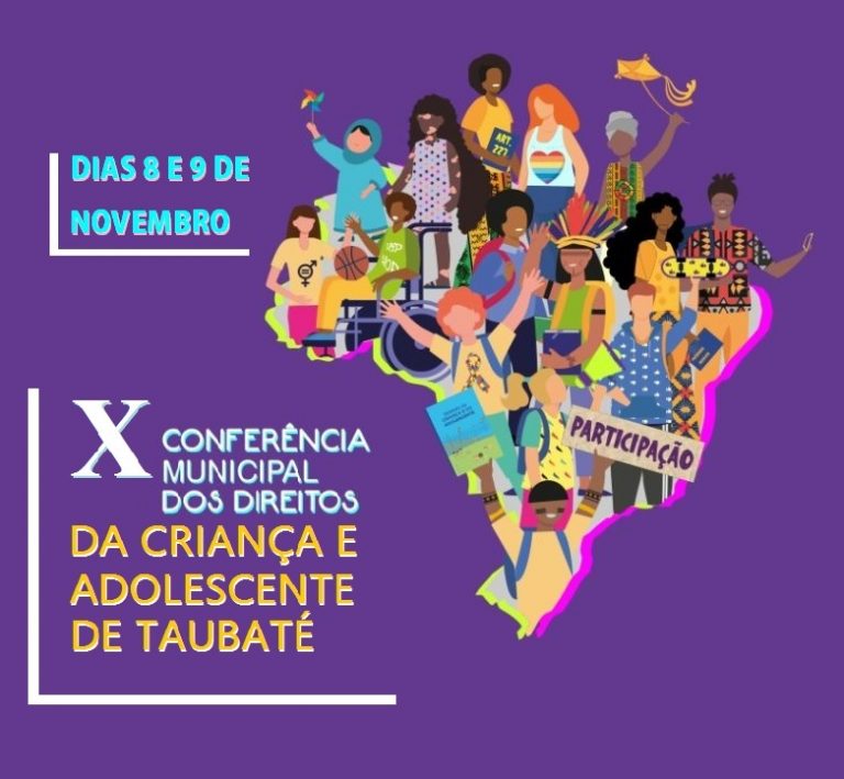 Estão abertas as inscrições para a “X Conferência Municipal dos Direitos da Criança e Adolescente em Taubaté”