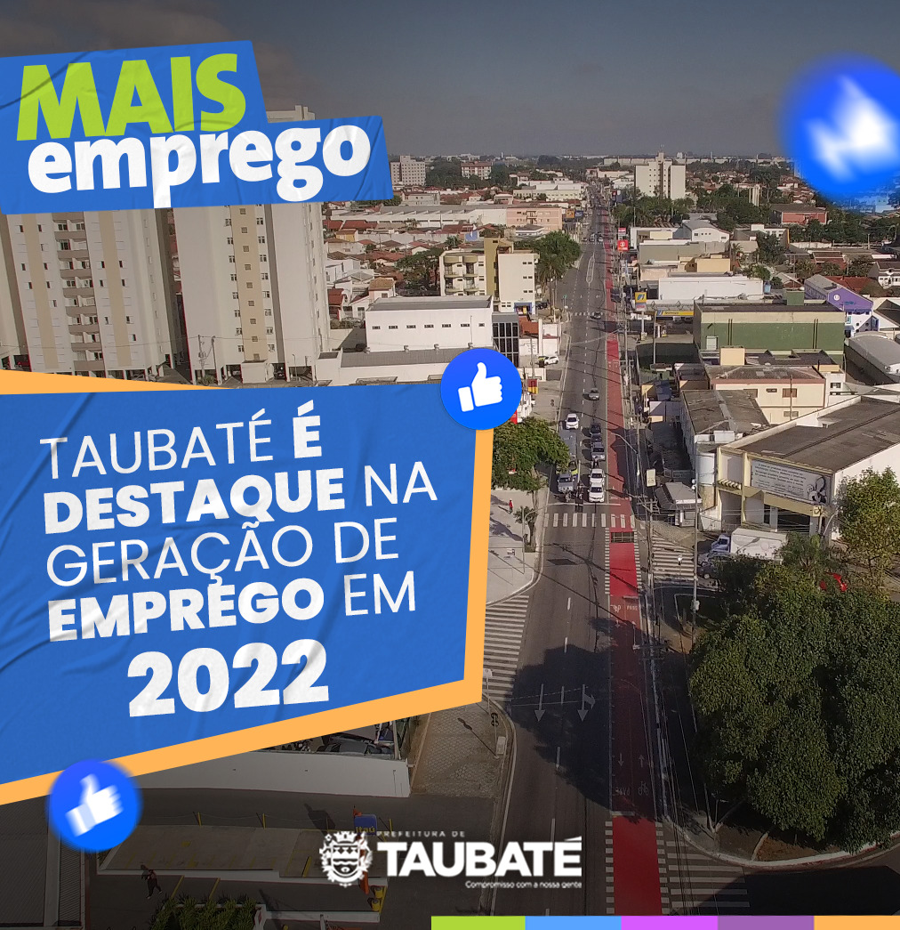 Taubaté é destaque na geração de emprego em 2022