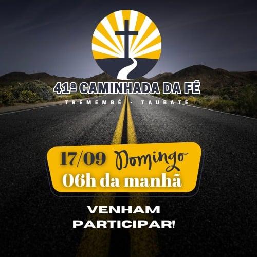 41ª Caminhada da Fé: Uma Jornada de Devoção e Comunhão Religiosa
