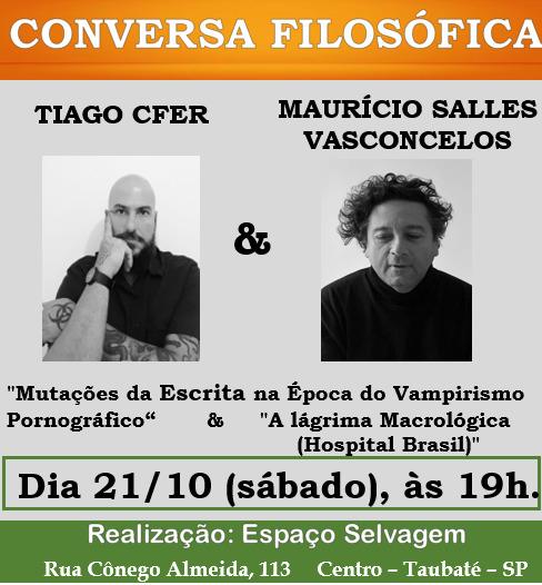 Conversa Filosófica com Maurício Salles Vasconcelos & Tiago Cfer