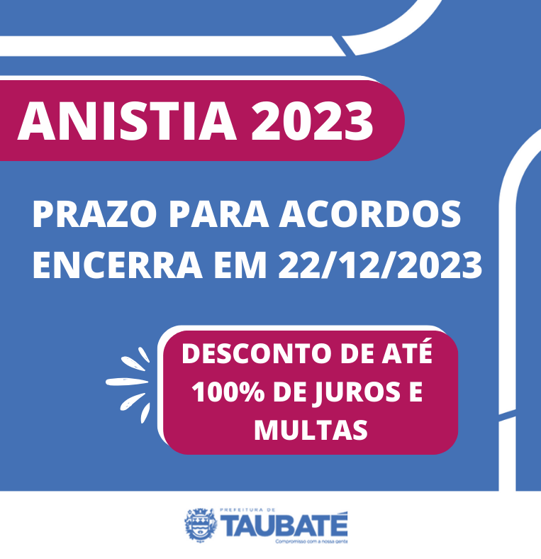 Anistia em Taubaté encerra dia 22 de dezembro