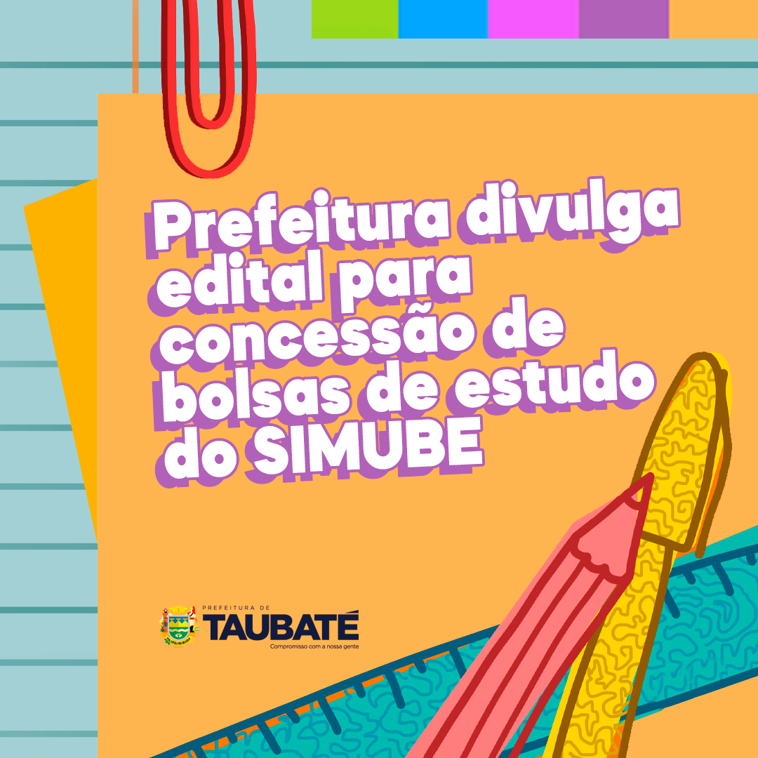 Prefeitura divulga edital para Programa de Bolsa de Estudo Simube