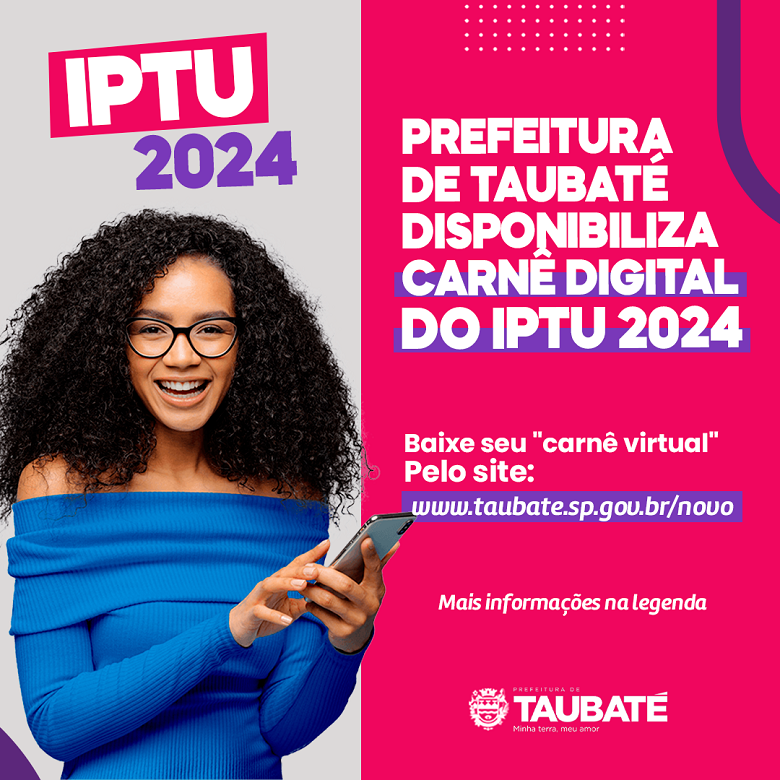 Taubaté disponibiliza carnê virtual do IPTU 2024