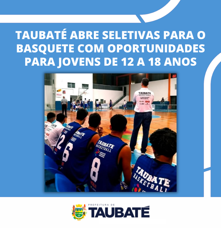 Taubaté abre seletivas para o Basquete com oportunidades para jovens de 12 a 18 anos