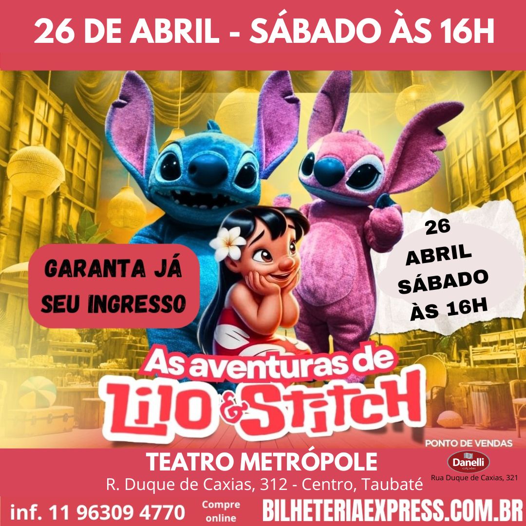 Teatro Metrópole recebe pela primeira vez a apresentação de “ As aventuras de Lilo & Stitch” dia 26 de abril