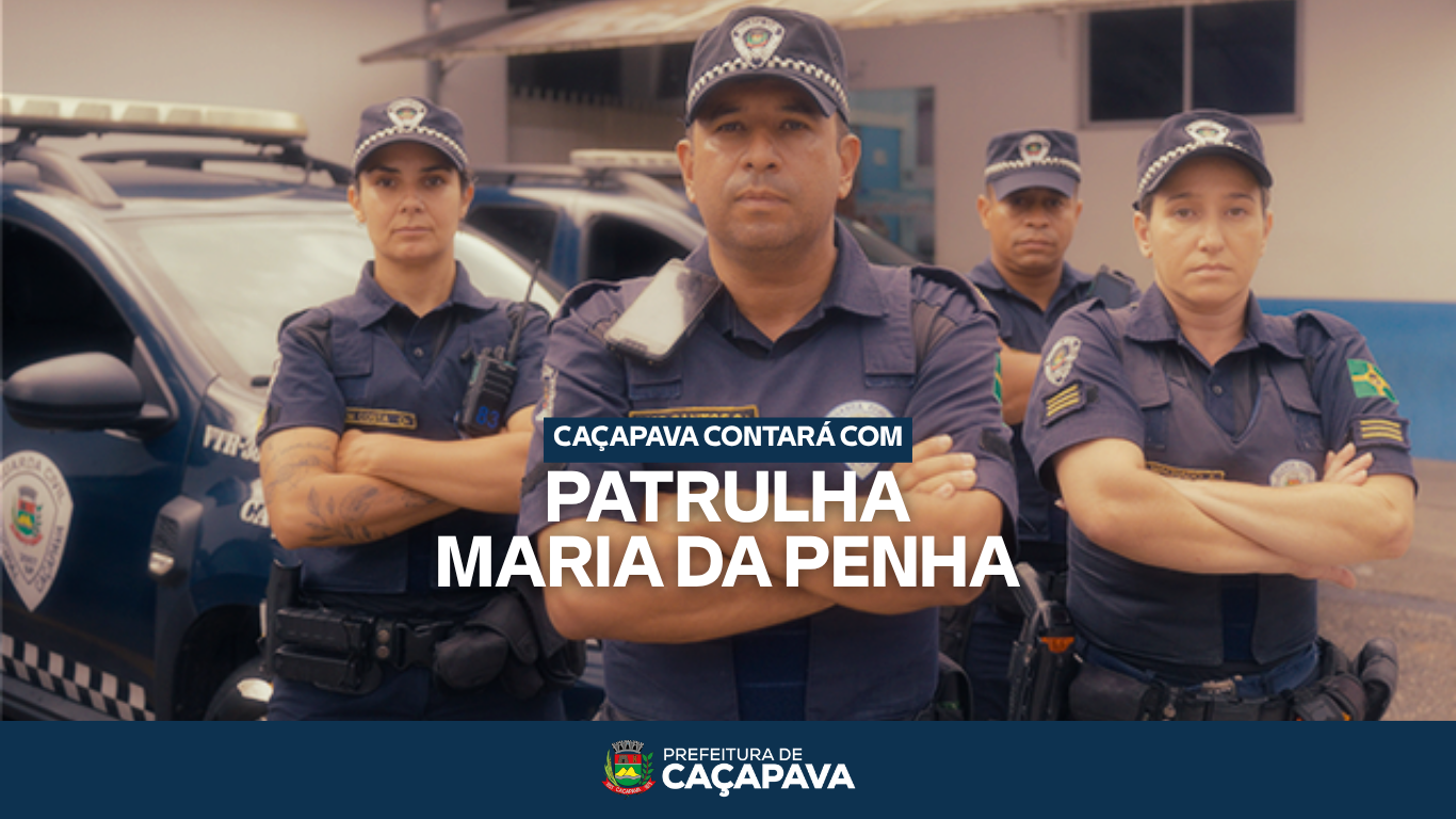 Prefeitura de Caçapava cria o Programa “Patrulha Maria da Penha” para proteção de mulheres em situação de violência
