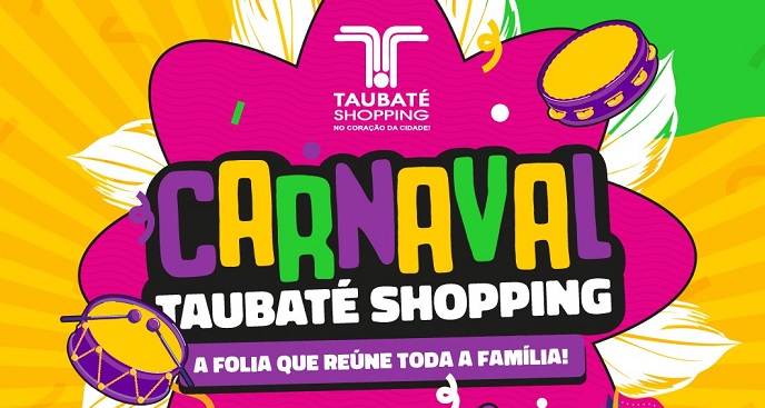Com atrações gratuitas, Taubaté Shopping divulga programação de Carnaval 2026