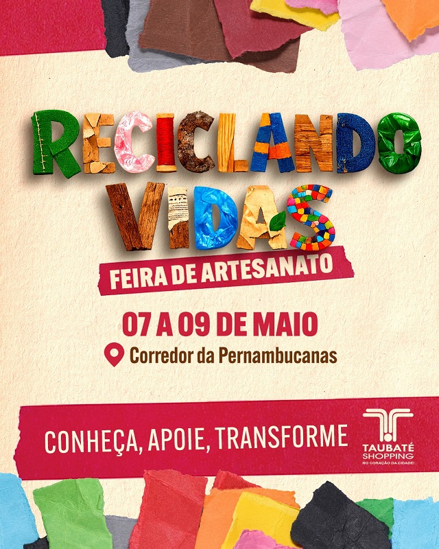Reciclando Vidas: Taubaté Shopping recebe a 12ª edição do evento que reúne trabalhos artesanais de reeducandos do sistema prisional