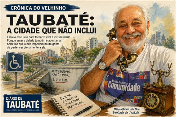 O Velhinho de Taubaté – Taubaté: a cidade que não inclui